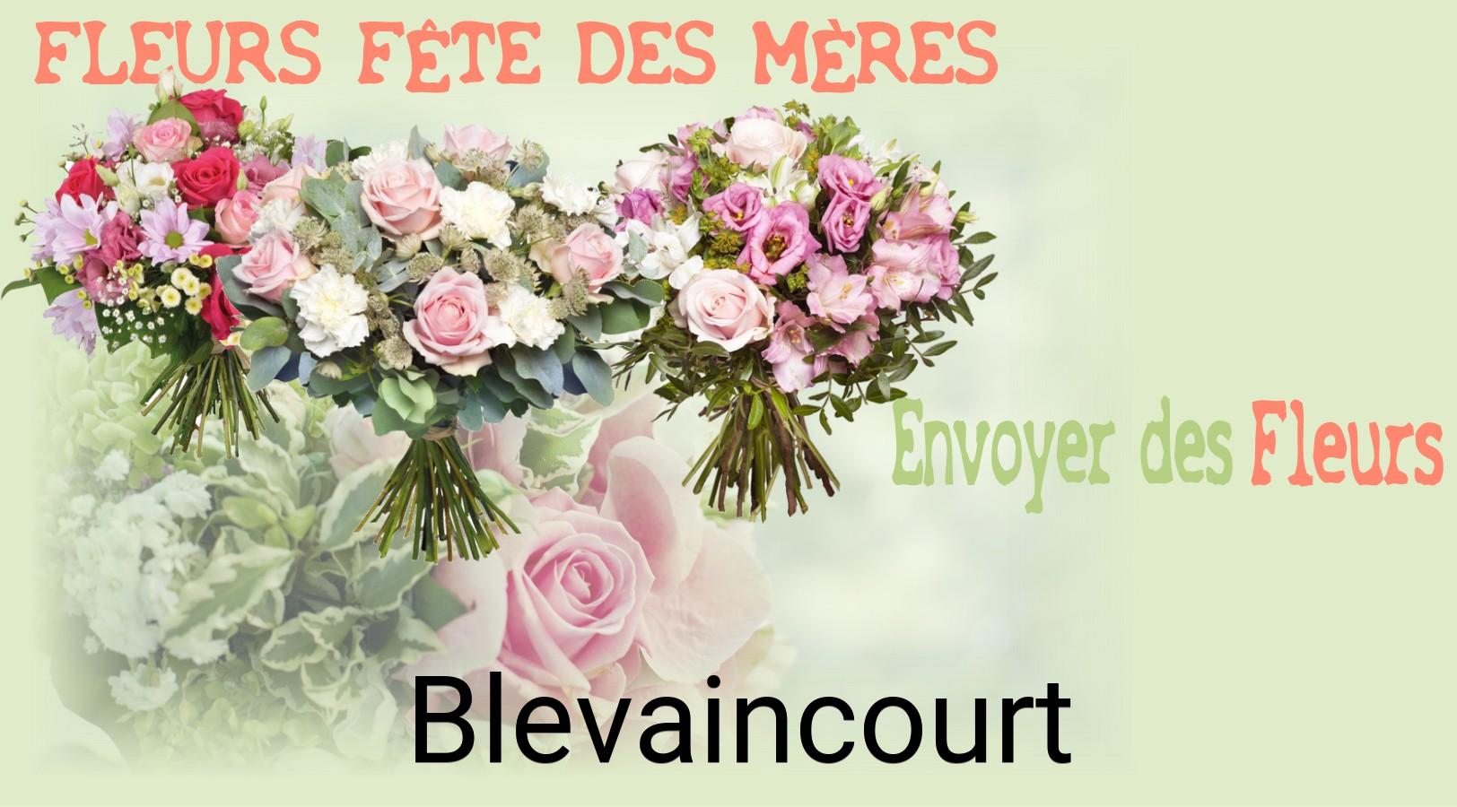 Bouquet de Fête des Mères livré à Blevaincourt